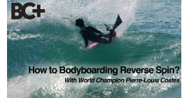 The Bodyboarding Reverse Spin made simple with Pierre-Louis Costes